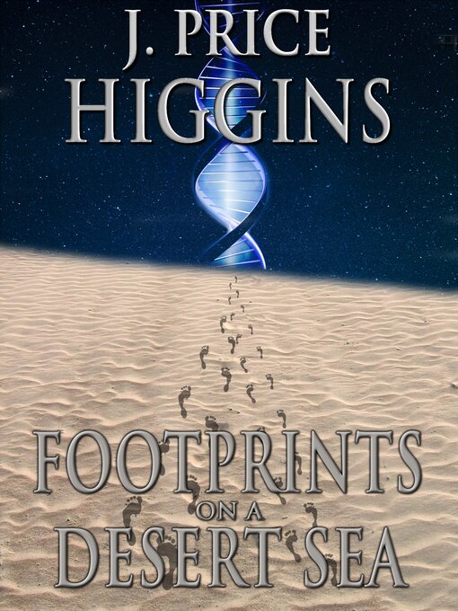 Title details for Footprints on a Desert Sea by J. Price Higgins - Available